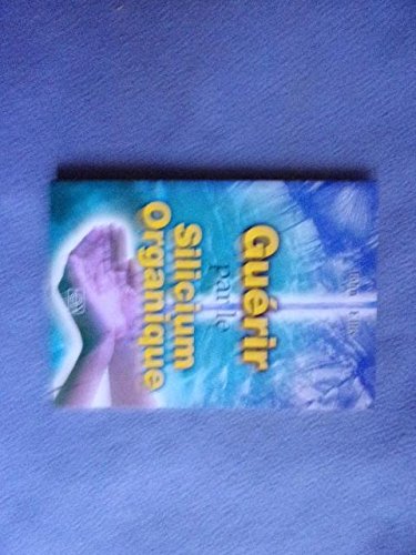Guérir par le silicium organique book