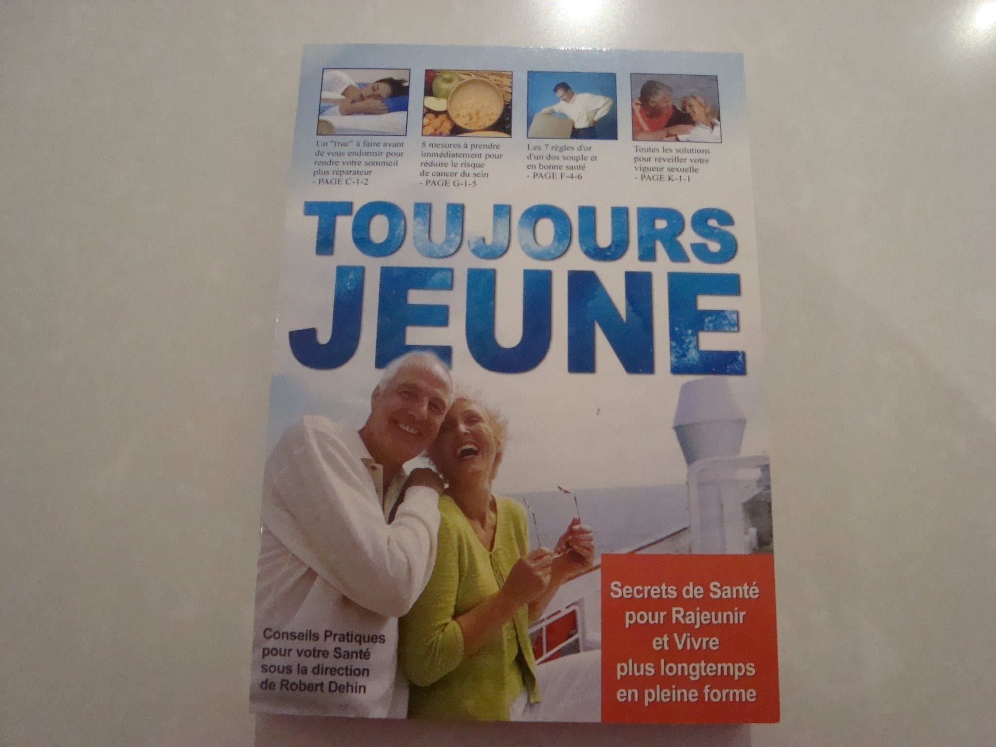 TOUJOURS JEUNE.SECRETS DE SANTE POUR RAJEUNIR ET VIVRE PLUS LONGTEMPS EN PLEINE FORME book