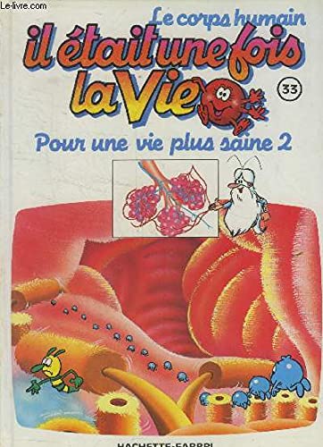Il était une fois la vie; la chaine de la vie tome 24 book