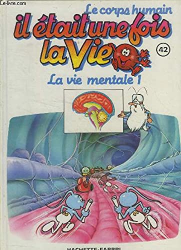 Il était une fois la vie n° 42 : La vie mentale 1 book