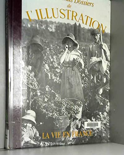 La vie en France - Les Grands Dossiers de L'Illustration book