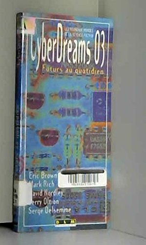Cyberdreams, n° 3. Futurs au quotidien Books