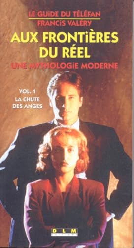 Aux frontières du réel : une mythologie moderne. Vol. 01. La chute des anges Books