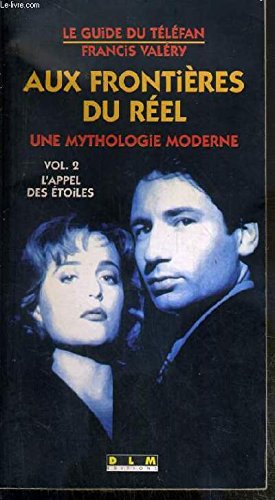 Aux frontières du réel : une mythologie moderne. Vol. 02. L'appel des étoiles Books