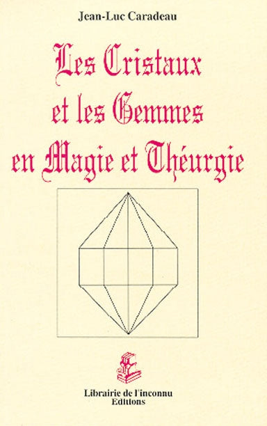 Les cristaux et les gemmes en magie et théurgie Religion & Esotericism