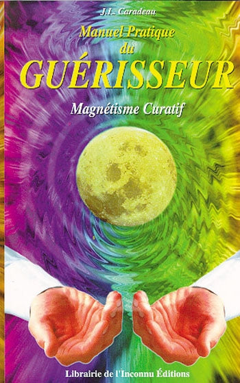 Manuel pratique du guérisseur : magnétisme curatif Books
