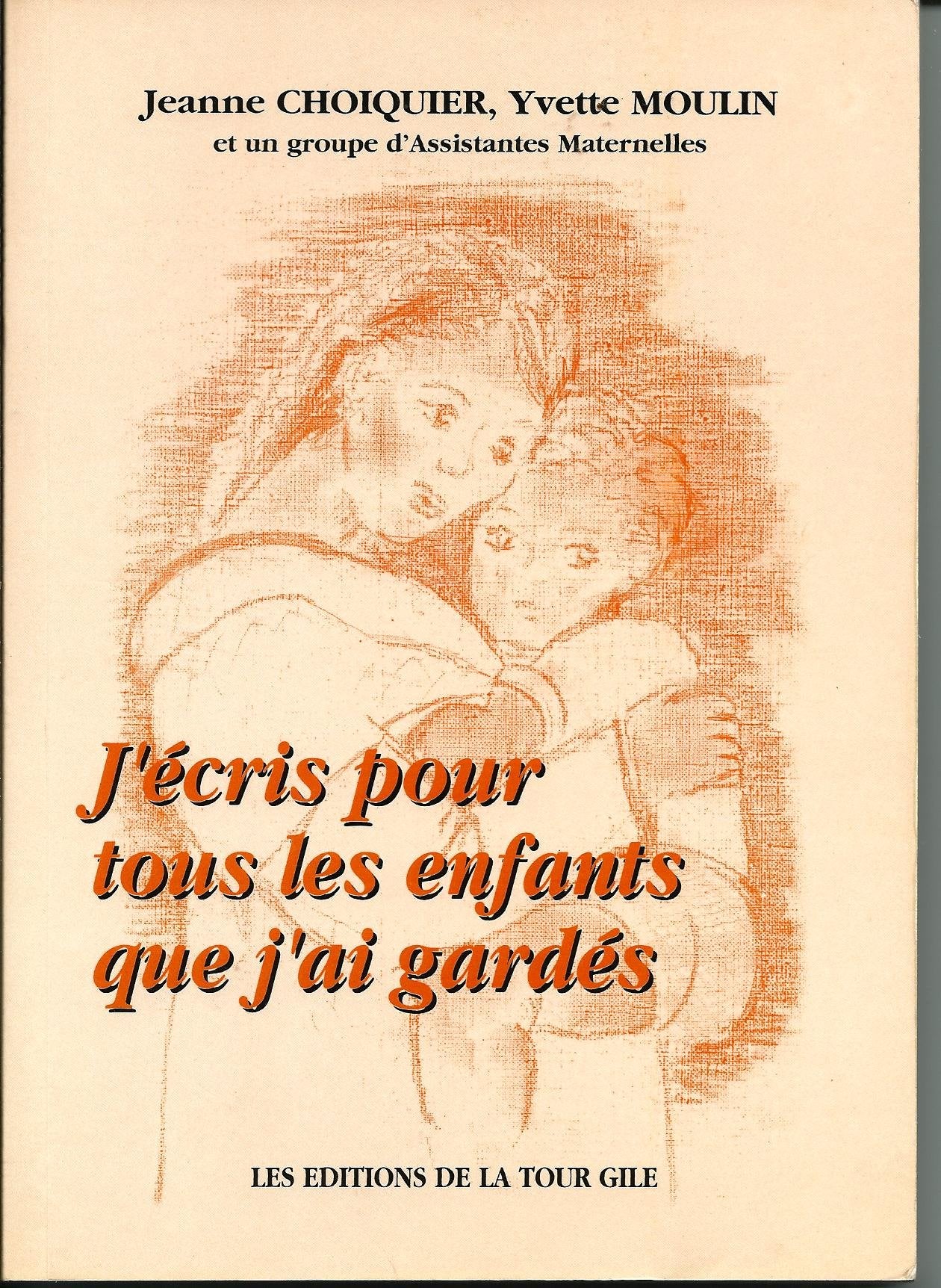 J'écris pour tous les enfants que j'ai gardé Books