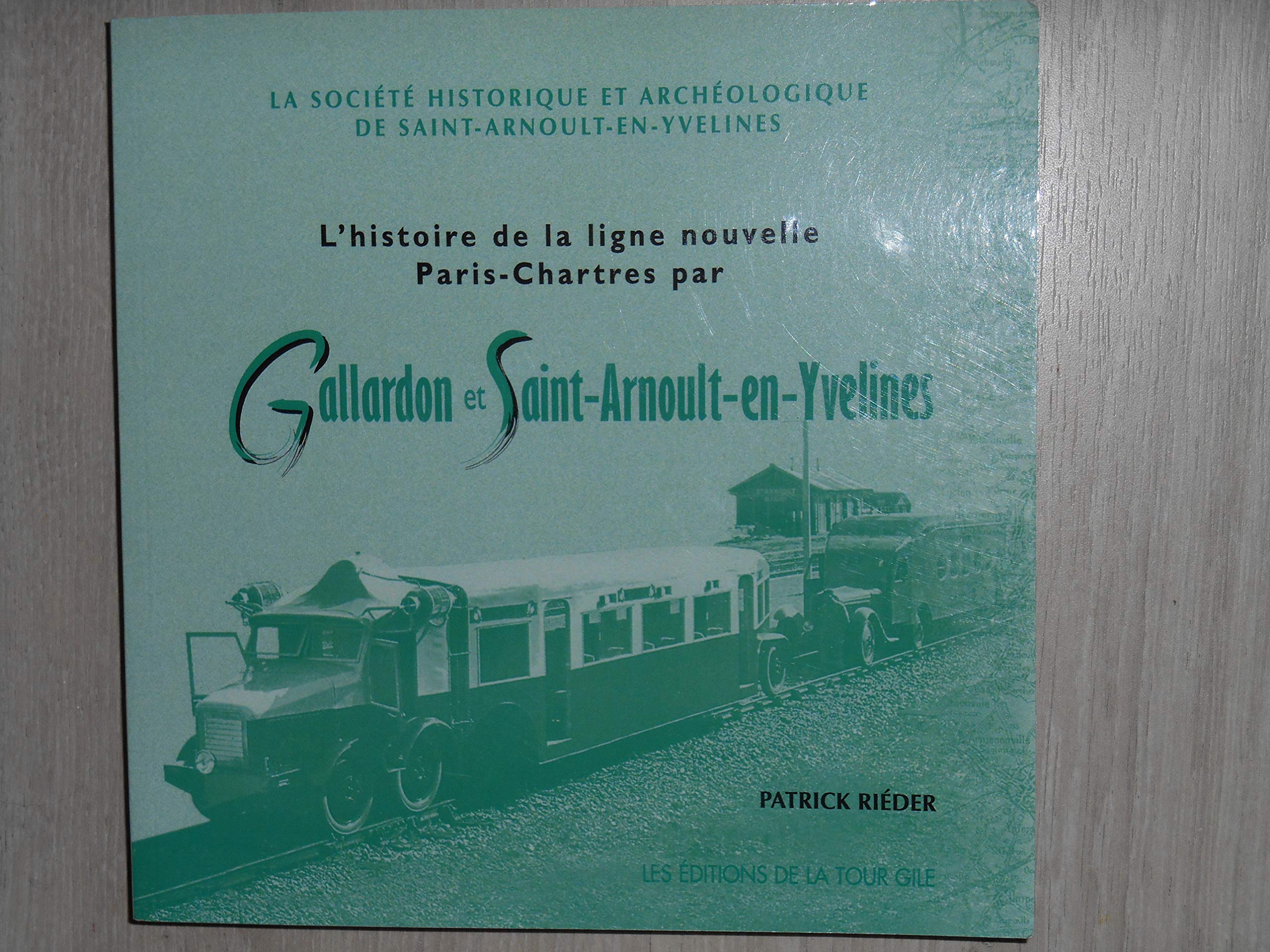 L'histoire de la ligne nouvelle Paris-Chartres par Gallardon et Saint-Arnoult-en-Yvelines book