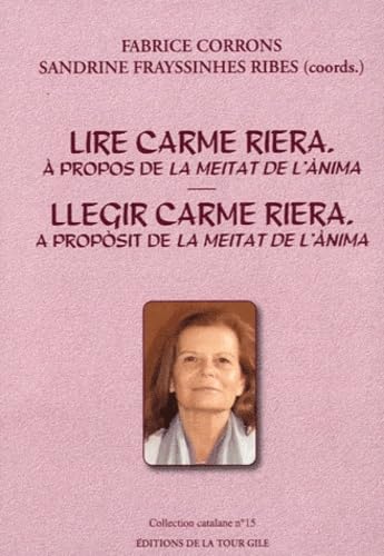 Lire Carme Riera: A propos de La Meitat de l'ànima, Edition en catalan Books
