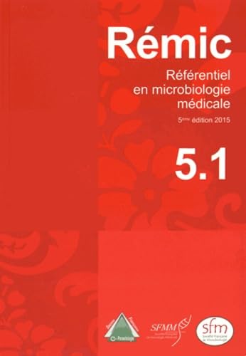 Rémic 2015: Référentiel en microbiologie médicale Tomes 1 et 2 book