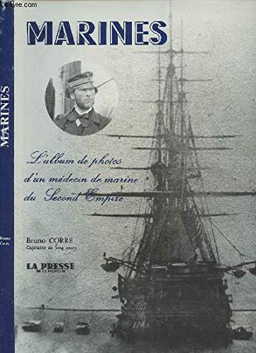 Marines : l'album de photos d'un médecin de marine du Second Empire book