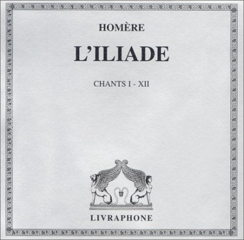 L'Iliade, tome 1 : Chants I - XII (coffret 8 CD) cd