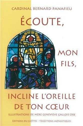 Ecoute, mon fils, incline l'oreille de ton coeur book