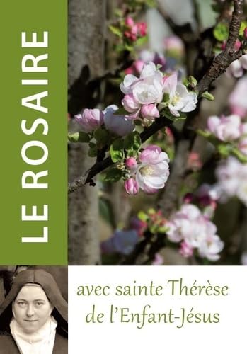 Le Rosaire avec sainte Thérèse de l'Enfant-Jésus Religion & Esotericism