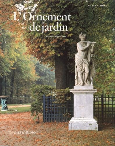 L'Ornement De Jardin. Histoire Et Pratique Books