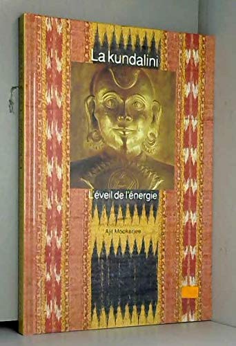 La kundalini: L'éveil de l'énergie intérieure book