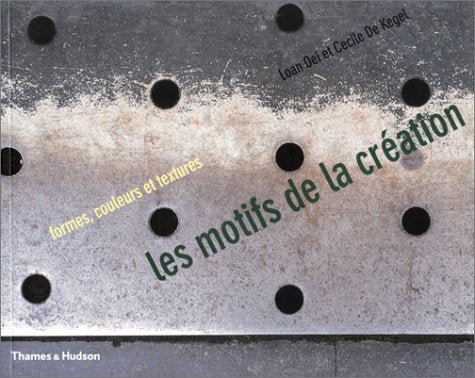 Les motifs de la création: Formes, couleurs et textures Books