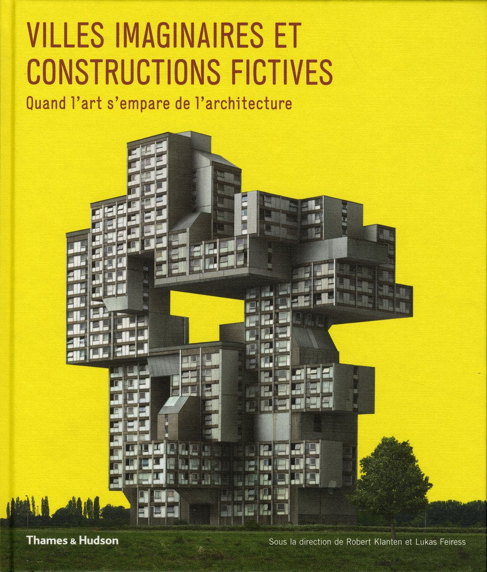 Villes imaginaires et constructions fictives. Quand l'art s'empare de l'architecture. book