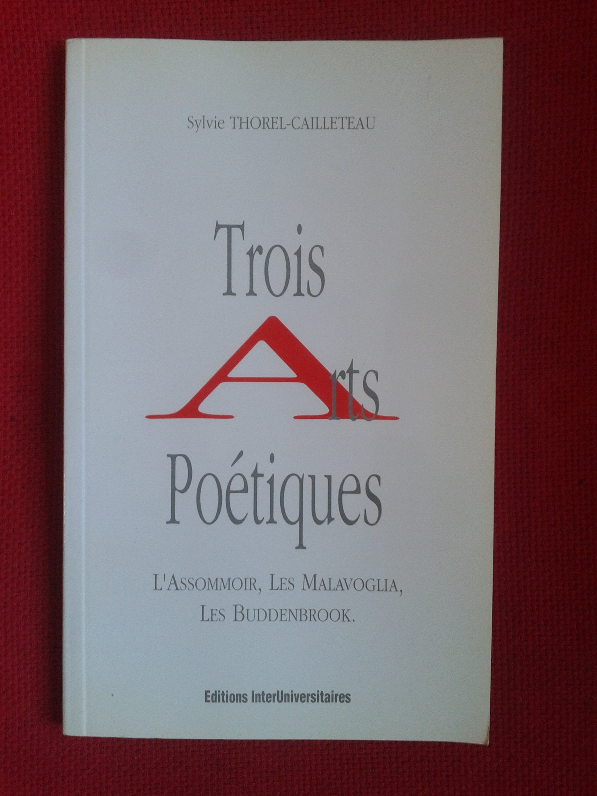 Trois arts poétiques : "l'assommoir", "les malavoglia", "les buddenbrook" Books