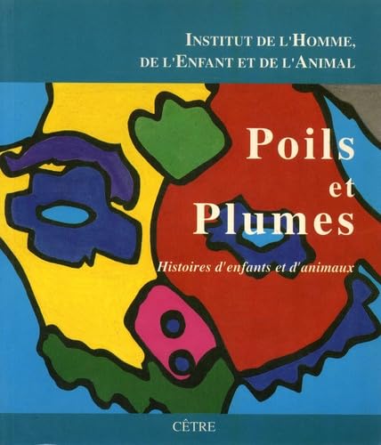 Poils et plumes : histoires d'enfants et d'animaux Books