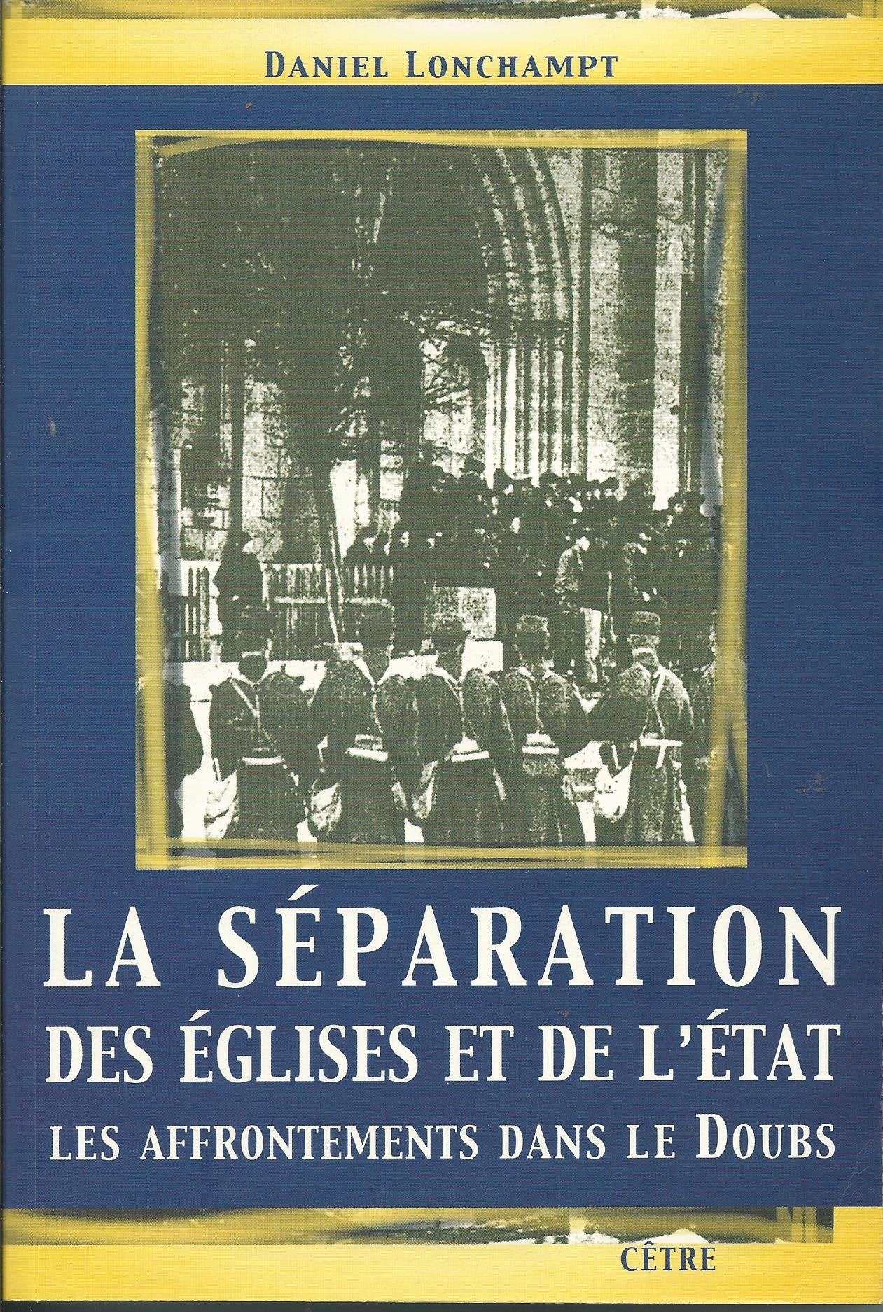 La separation des eglises et de l'etat, des affrontements dans le doubs book