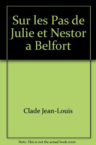 Sur les pas de julie et nestor a belfort book