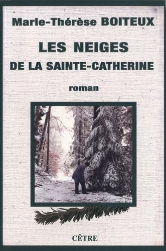 LES NEIGES DE LA SAINTE CATHERINE Historical Fiction
