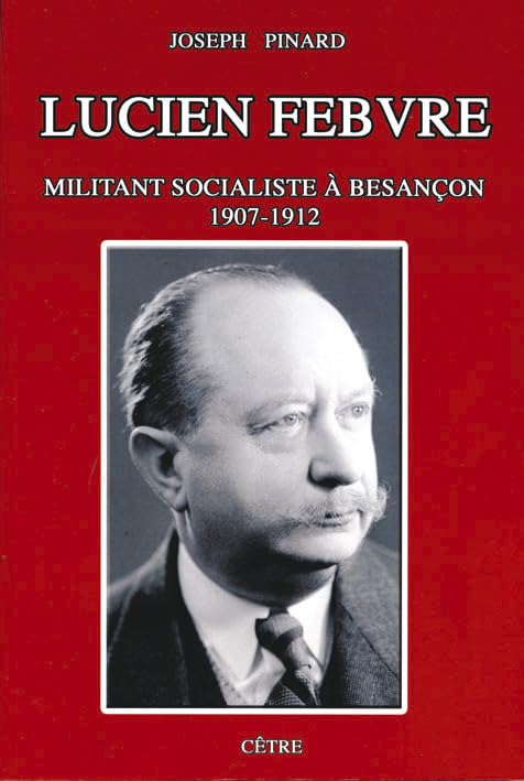 Lucien Febvre: Militant socialiste à Besançon (1907-1912) book