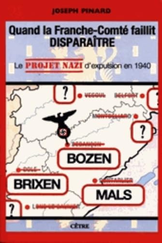 Quand la Franche-Comté faillit disparaître: Le projet nazi d'expulsion en 1940 book