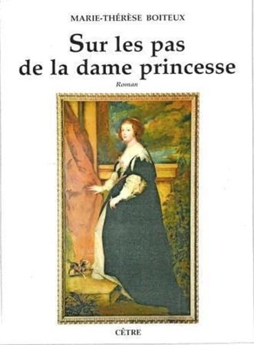 SUR LES PAS DE LA DAME PRINCESSE Contemporary literature