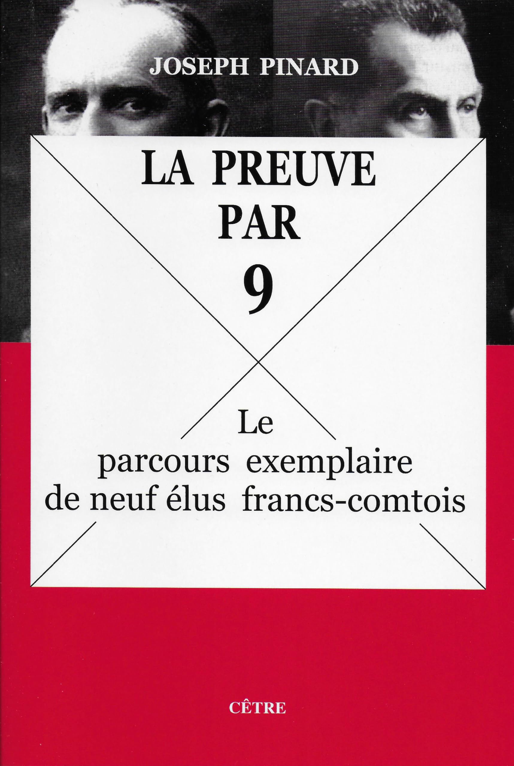 La preuve par neuf: Le parcours exemplaire de neuf élus francs-comtois book