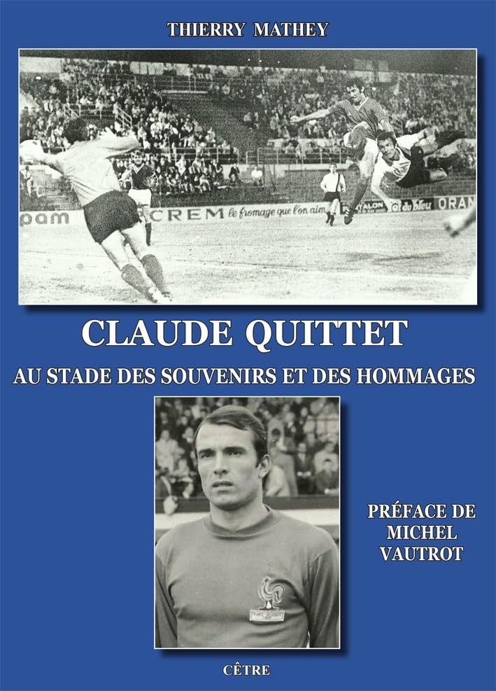 Claude Quittet au stade des souvenirs et des hommages book
