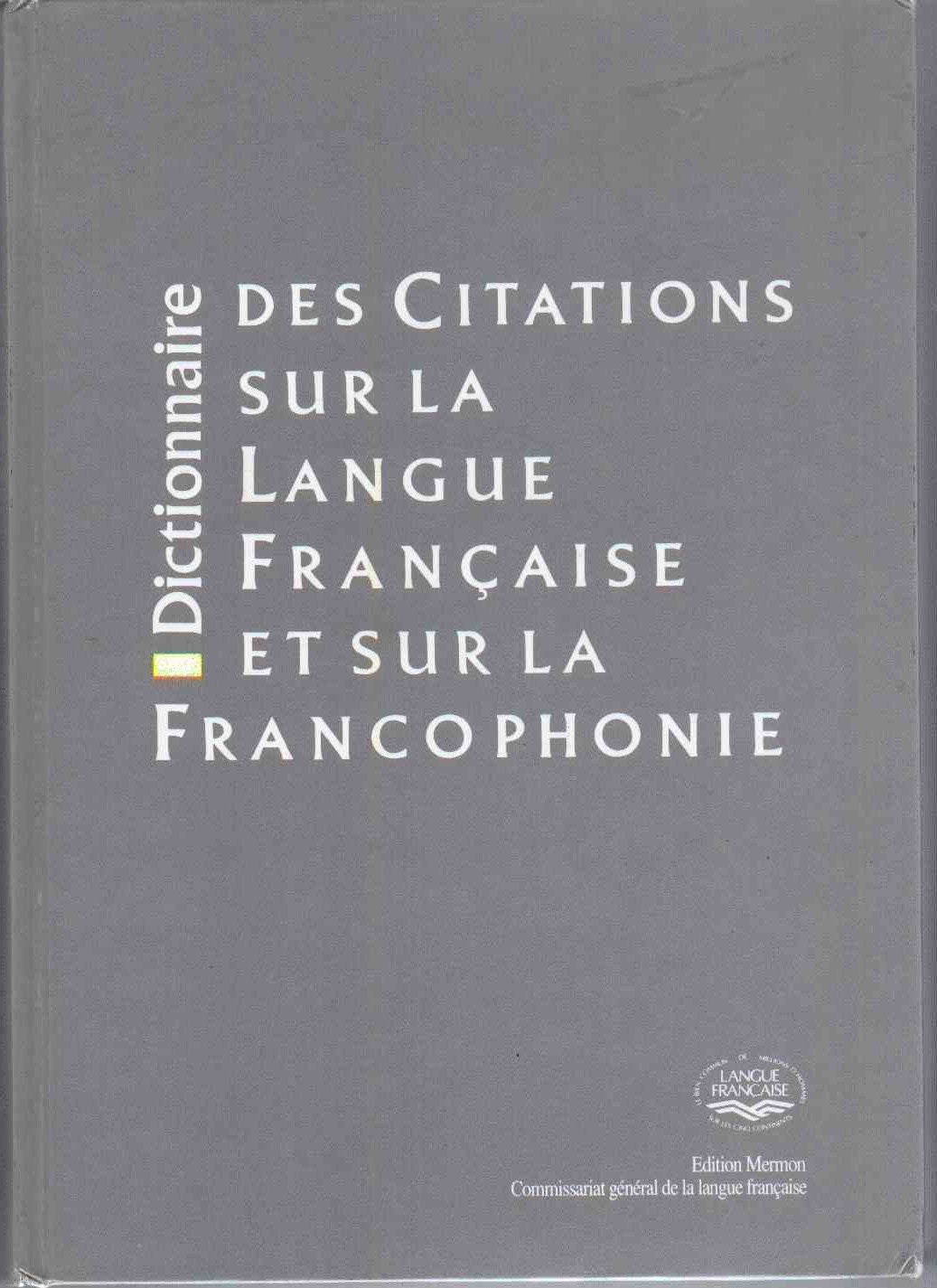 Dictionnaire des citations sur la langue française book