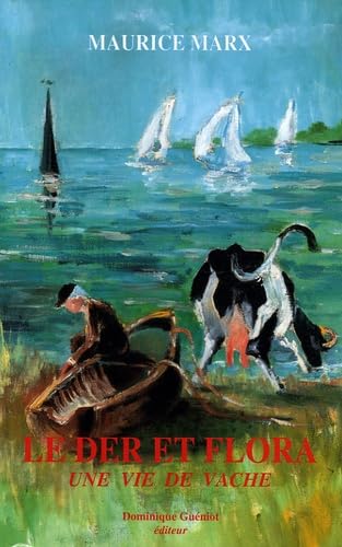 Le Der et Flora: Une vie de vache book