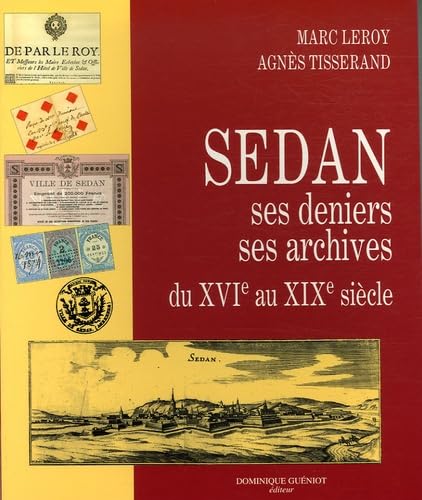Sedan: Ses deniers, ses archives du XVIè siècle au XIXè siècle book