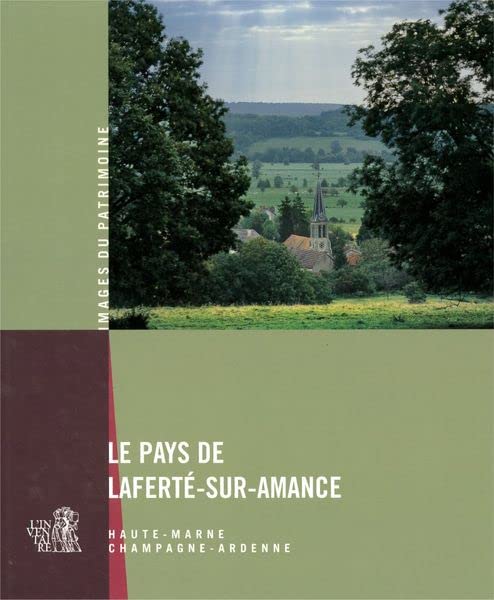 Le Pays de Laferté-sur-Amance (n° 242 - Coll. Images du Patrimoine) Books
