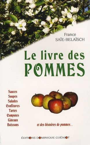 Le livre des pommes: 85 Recettes d'hier et d'aujourd'hui book