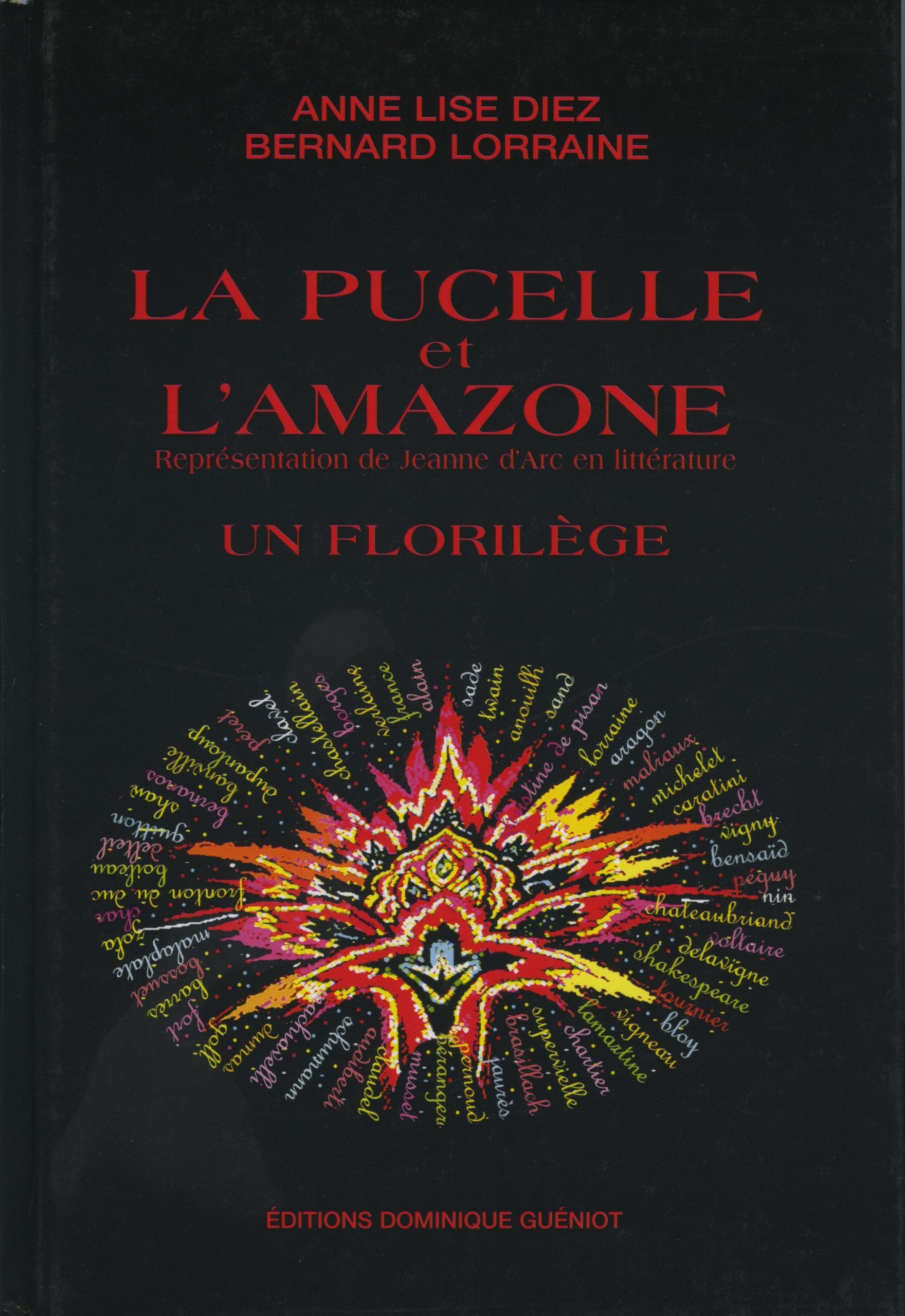 La Pucelle et l'Amazone. Représentation de Jeanne d'Arc en littérature. Un Florilège Books
