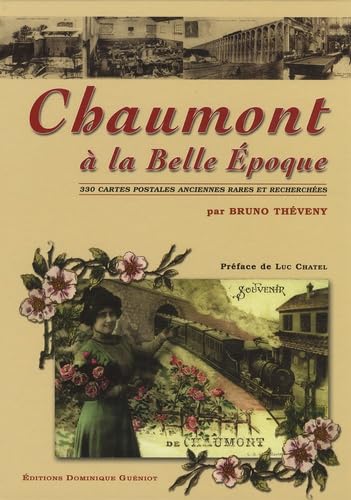 Chaumont à la Belle Epoque (330 cartes postales anciennes) Books
