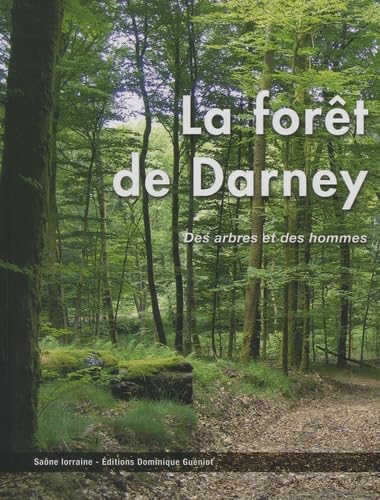 La forêt de Darney - Des arbres et des hommes (1 Cd-Rom inclus) Books