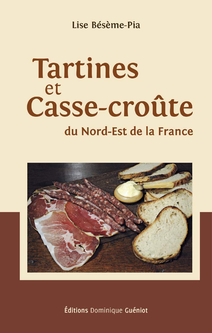 Tartines et Casse-croûte du Nord-Est de la France Books