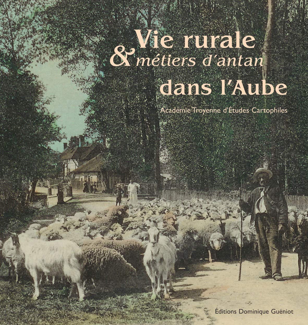 Vie rurale & métiers d'Antan dans l'Aube book