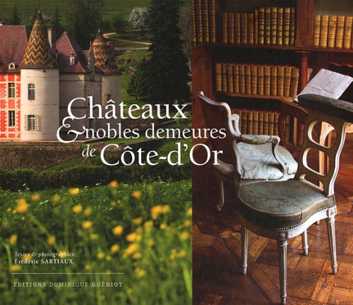 Châteaux et nobles demeures de Côte-d'Or Books