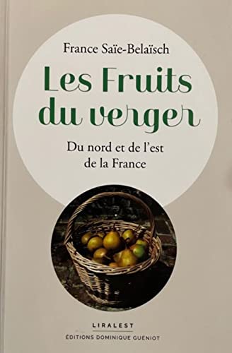 Les Fruits du verger : Du nord et de l'est de la France book