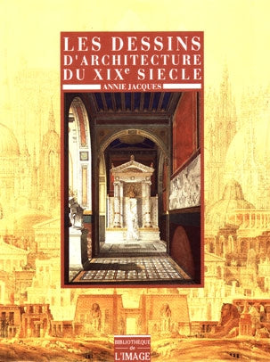 Les dessins d'architecture du XIXe siècle Books