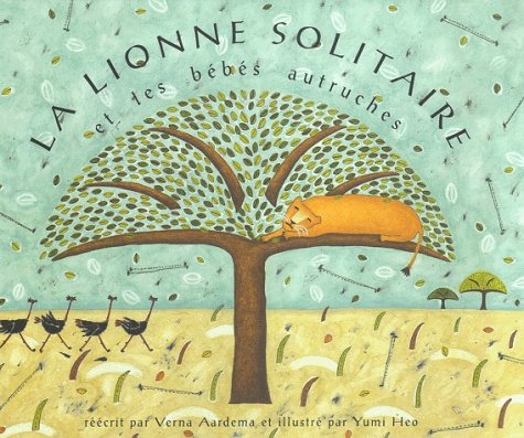 La Lionne Solitaire Et Les Bebes Autruches. Un Conte Masai Books