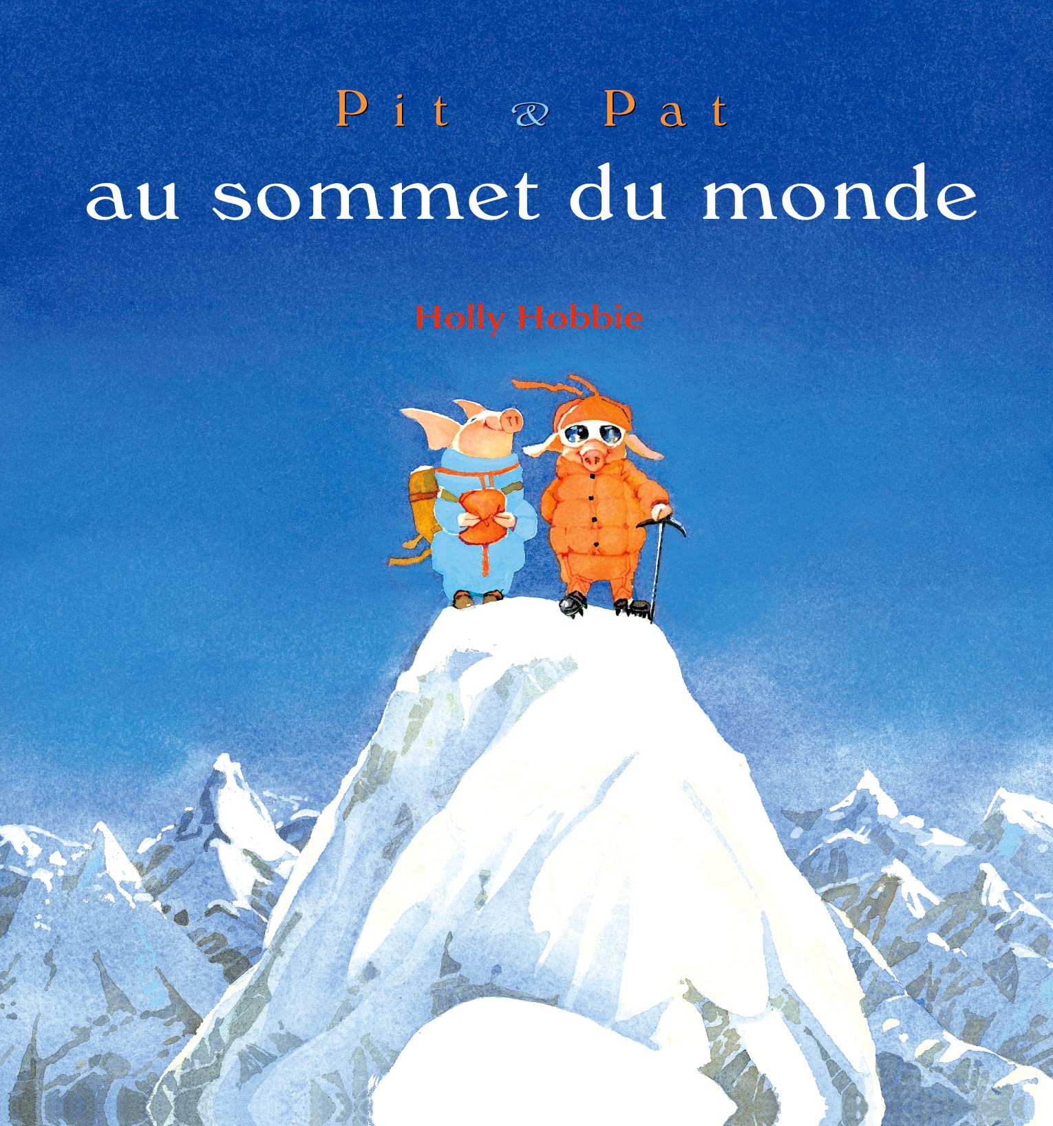 PIT ET PAT AU SOMMET DU MONDE Children's books