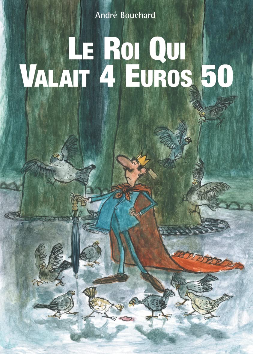 Le roi qui valait 4,50 euros Children's books