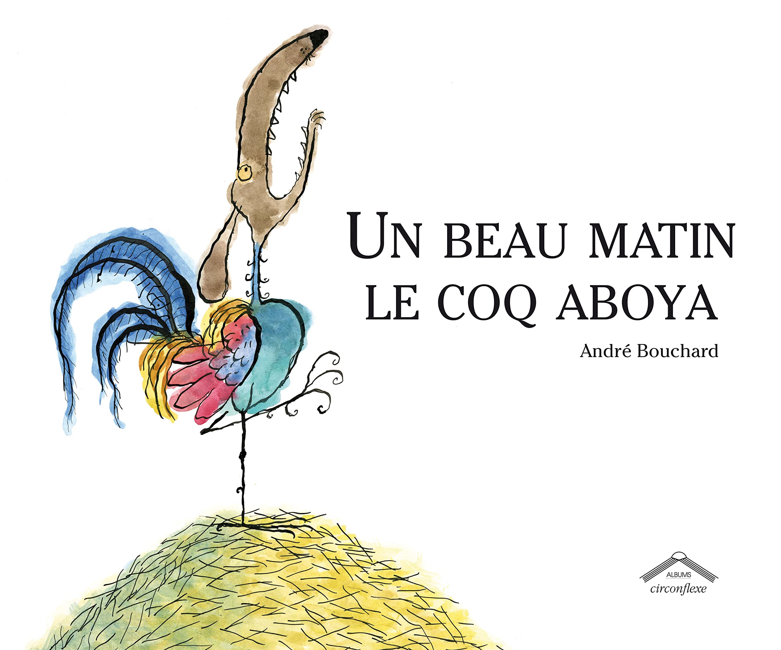 Un beau matin le coq aboya nouvelle édition book