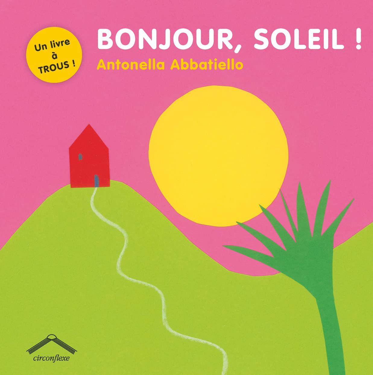 Bonjour soleil: un livre à trous ! Parents & Children